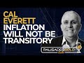 Cal Everett: Inflation Will Not be Transitory