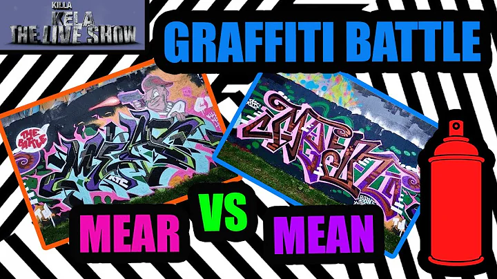 GRAFFITI BATTLE!! MEAR VS MEAN // KILLA KELA LIVESHOW