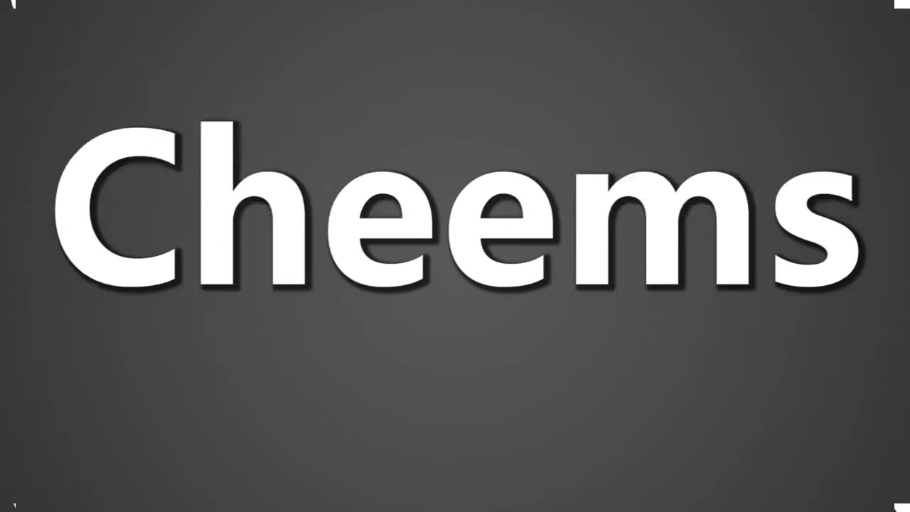 How To Pronounce Cheems