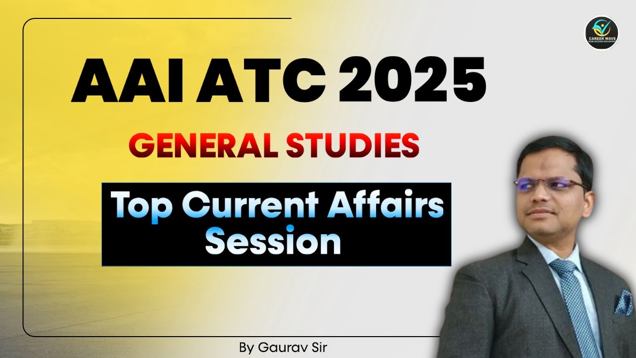AAI ATC Top Current Affairs 2025 | 