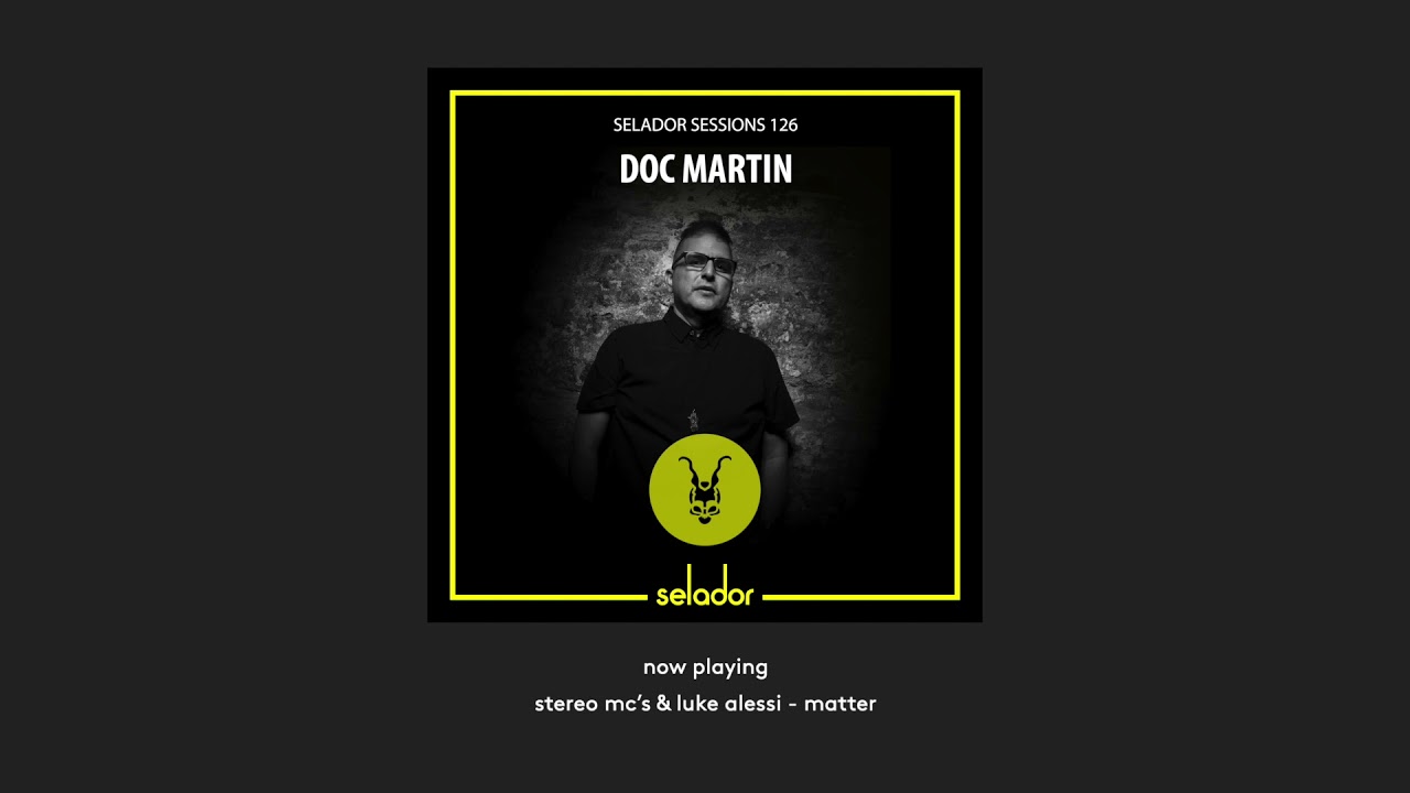 Selador Sessions 126 | Doc Martin DJ Mix