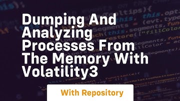 Dumping and analyzing processes from the memory with volatility3