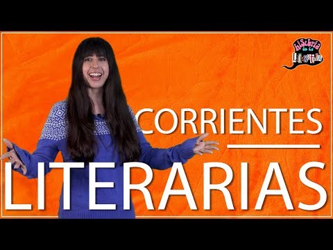 CORRIENTES LITERARIAS - HISTERIA DE LA LITERATURA