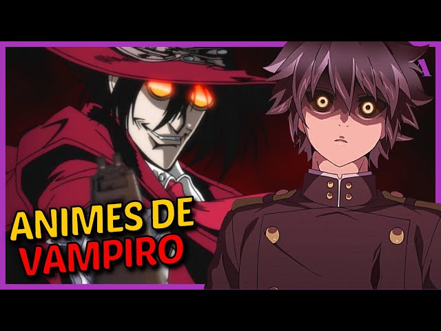 Animes com vampiros (BONS!)