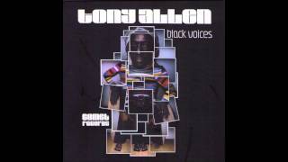 Tony Allen - Black Voices (We Are What We Play Mix)