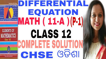 P-1 |class 12 |differential equation | Exercise-11-A |  Elements of mathematics| COMPLETE SOL.  CHSE