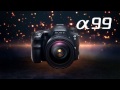 Introducing the A99 Full Frame camera from Sony