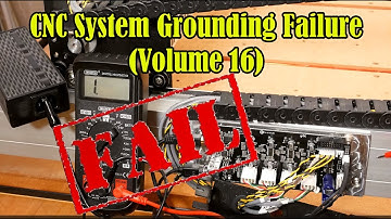 CNC System Grounding Failure (Volume 16)