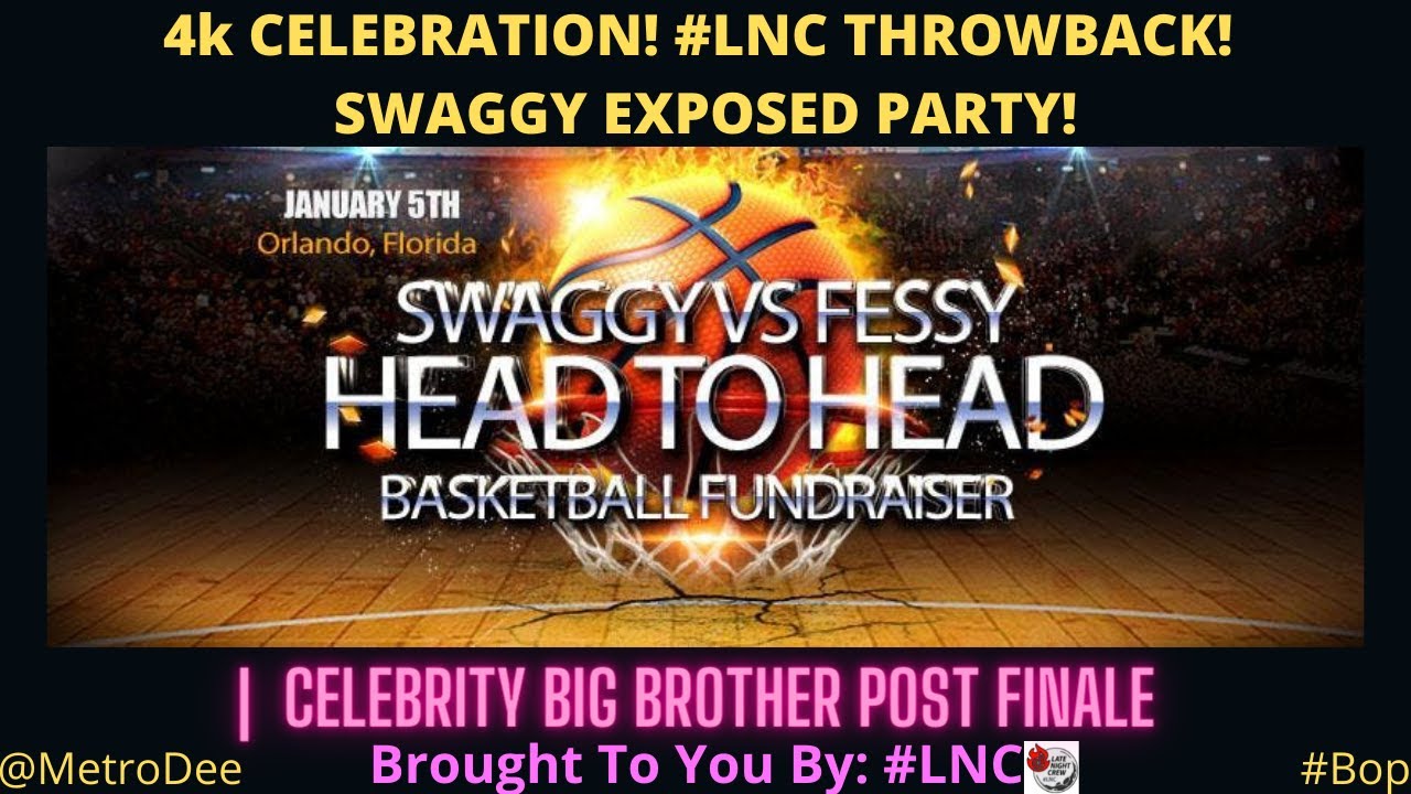 4K CELEBRATION! #LNC THROWBACK! SWAGGY EXPOSED PARTY! |  Celebrity Big Brother Post Finale