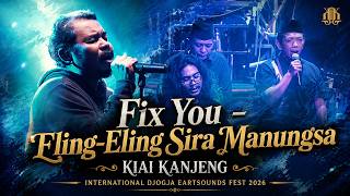 Download lagu FIX YOU - ELING-ELING SIRA MANUNGSA - KiaiKanjeng