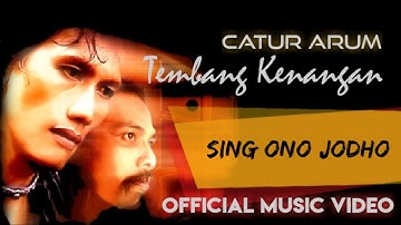 Catur Arum - Sing Ono Jodho ( Official Music Video )