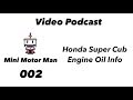 All About Honda Super Cub Engine Oil Ep. 002