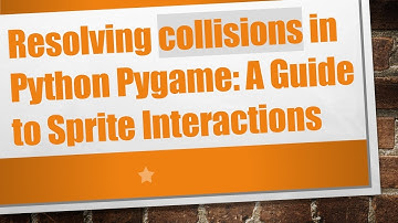 Resolving collisions in Python Pygame: A Guide to Sprite Interactions