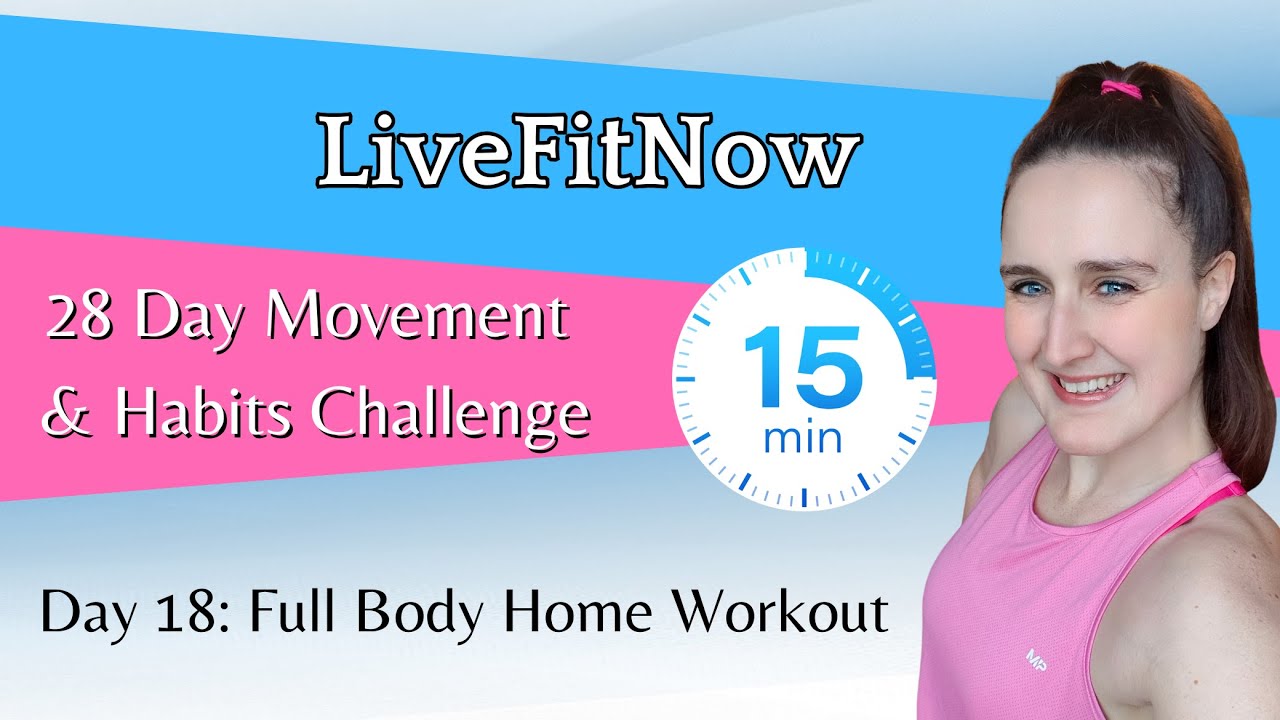Movement Challenge Day 18 Full Body 15 Minute Workout - YouTube