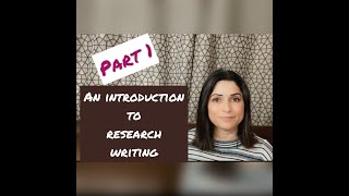 Scientific Research Writing (Part 1): Introduction to scientific writing طريقة كتابة ابحاث علمية