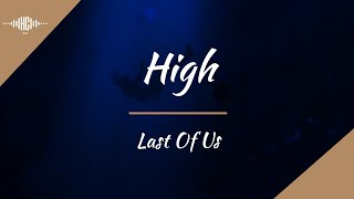Last of Us - High (feat. MERYLL) [Sub Esp/Eng]