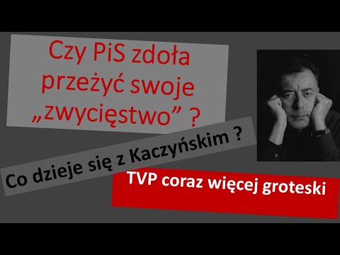                     Jak PiS objaśnia swoją klęśkę, głosząc "zwycięstwo" ?
                              