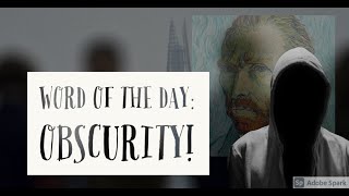 Daily English: What Does The Word Obscurity Mean? (Unknown Artist)