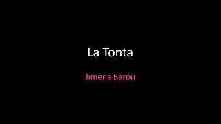 La Tonta - Jimena Barón (Lyrics) chords