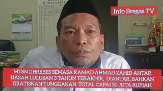 GRATISKAN ANTAR KE RUMAH IJASAH LULUSAN 2020,2021,2022 SEMASA KAMAD  MTSN 2 BREBES AHMAD ZAHID