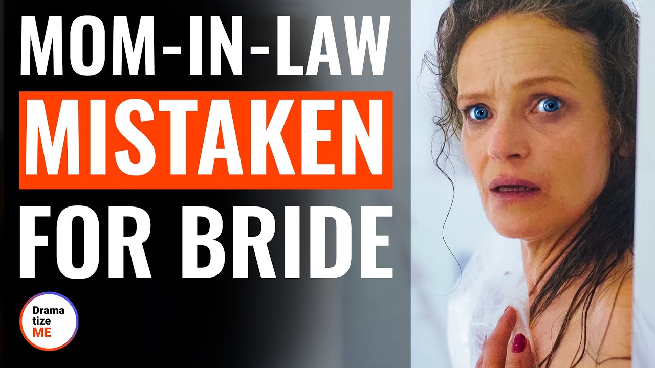 Mom-In-Law Mistaken For Bride | @DramatizeMe - YouTube