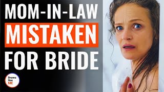 Mom-In-Law Mistaken For Bride 