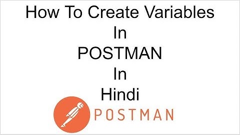 POSTMAN BEGINNER TUTORIAL | VARIABLES | How to create and refer
