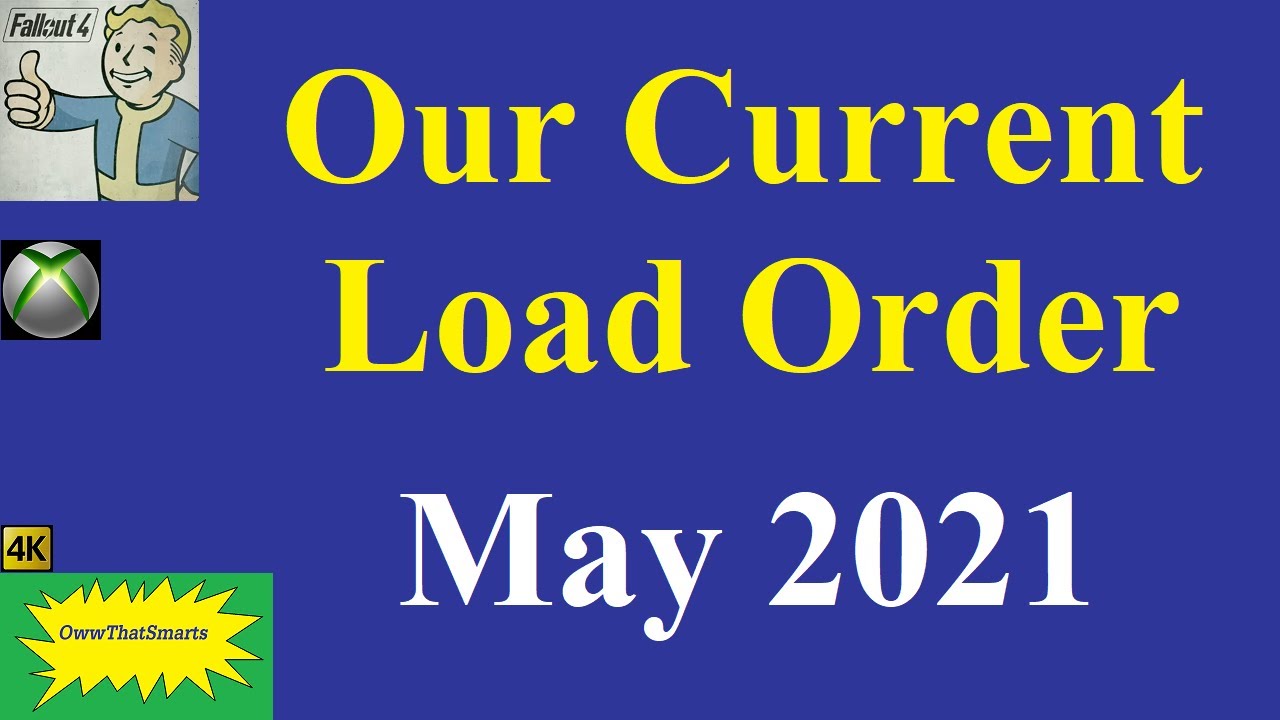 Fallout 4 (mods) - Our Current Load Order - May 2021 (#2) - YouTube