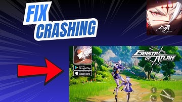 How to Fix Crystal of Atlan Mobile Crashing, not launching or stuck on loading Screen in Android/IOS