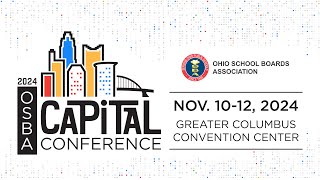 2024 OSBA Capital Conference: Empowering education leaders!