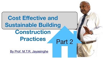 Cost Effective and Sustainable Building Construction Practices - 02