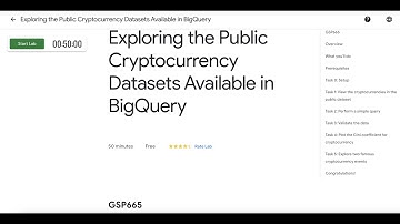 Exploring the Public Cryptocurrency Datasets Available in BigQuery || Qwiklabs || [GSP665]