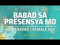 Babad sa Presensya Mo | KARAOKE - Female Key Mp3 Song