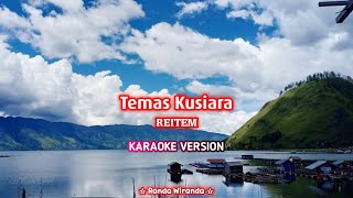 Temas Kusiara - REITEM [Karaoke Lagu Gayo]