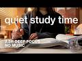 Study With Me | Quiet Study Time | Deep Focus (No Music) | 2.5 Hours No Break