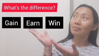 What's the difference? GAIN, EARN,WIN # English Vocabulary