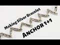 Making a Silver Bracelet | Anchor 1+1