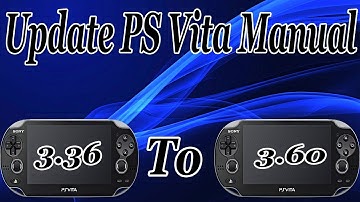 How To Update Ps Vita Manually To 3.60 Very Easy 2018