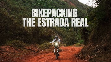 The Estrada Real - A Bikepacking Film