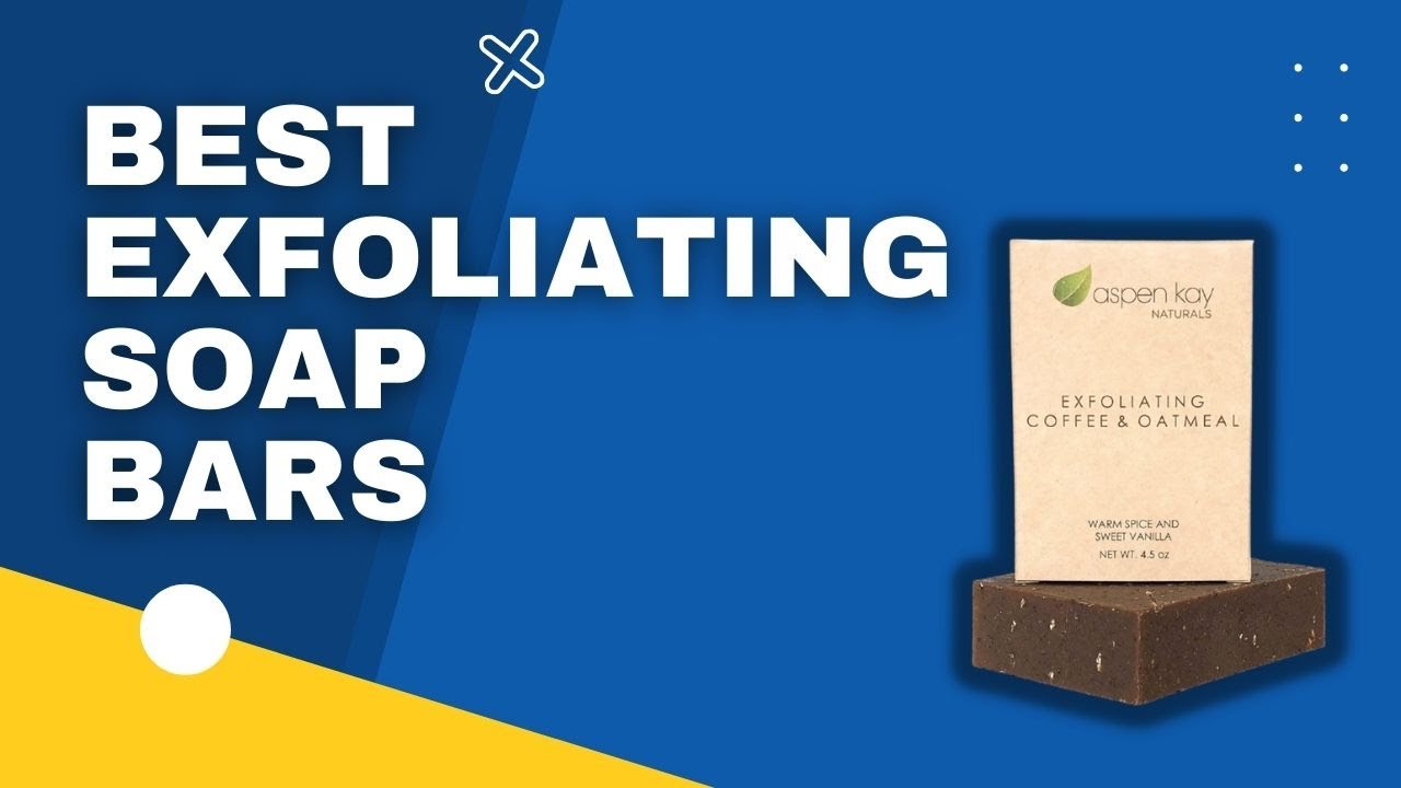 TOP 3 Best Exfoliating Soap Bars in 2023