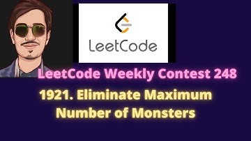 Leetcode  Weekly Contest 248  | 1921. Eliminate Maximum Number of Monsters(Medium)  in English