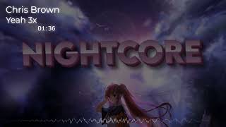 Nightcore-Chris Brown | Yeah 3x
