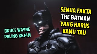 7 FAKTA FILM THE BATMAN (2022) YANG TERLALU MENGEJUTKAN SEJAGAD RAYA