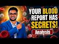 Before You Read Your Blood Report — Watch THIS First!- Report Analysis - Episode 3 | Dr. Satish Kota