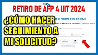 RETIRO DE AFP 2024 |¿Cómo saber el estado de mi solicitud de retiro? ¿Cómo hacerle seguimiento?