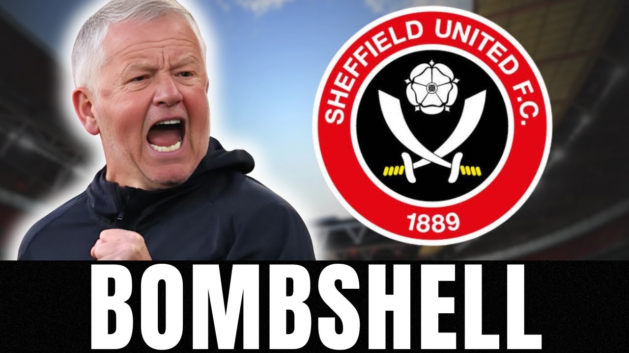 🚨🚨SHOCKING NEWS! WHAT THEY DIDN'T TELL THE FANS | SHEFFIELD NEWS TODAY