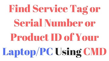 How to Find Service Tag Serial Number Product ID of Your Laptop/PC Using CMD