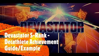 Devastator S-Rank - Decathlete Achievement Guide/Example