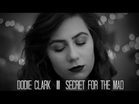 dodie clark secret for the mad lyrics