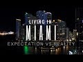 Living in Miami - Expectation vs. Reality!